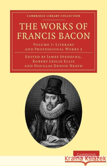 The Works of Francis Bacon Francis Bacon James Spedding Robert Leslie Ellis 9781108040709 Cambridge University Press - książka