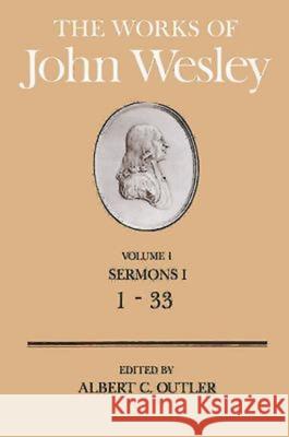 The Works of John Wesley Volume 1: Sermons I (1-33) Outler, Albert C. 9780687462100 Abingdon Press - książka