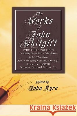 The Works of John Whitgift Whitgift, John 9781606084328 Wipf & Stock Publishers - książka