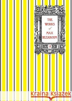 The Works of Max Beerbohm Max Beerbohm John Lane 9780987483577 Michael Walmer - książka