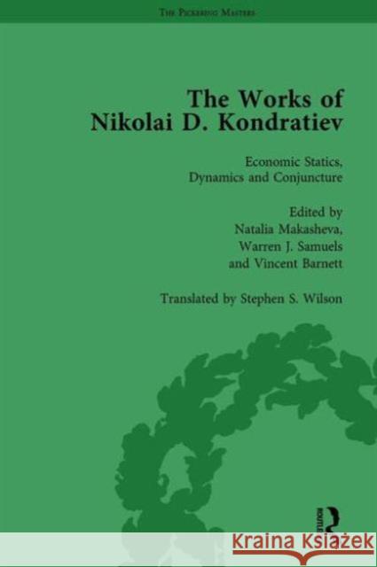 The Works of Nikolai D Kondratiev Vol 1 Natalia Makasheva Warren J. Samuels Vincent Barnett 9781138764644 Routledge - książka