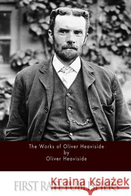 The Works of Oliver Heaviside Oliver Heaviside 9781514357378 Createspace - książka