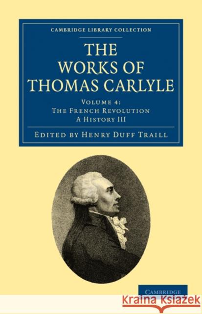 The Works of Thomas Carlyle Thomas Carlyle Henry Duff Traill 9781108022279 Cambridge University Press - książka