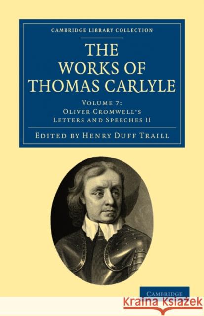 The Works of Thomas Carlyle Thomas Carlyle Oliver Cromwell Henry Duff Traill 9781108022309 Cambridge University Press - książka