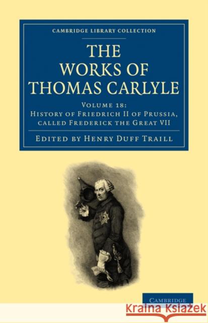 The Works of Thomas Carlyle Thomas Carlyle Henry Duff Traill 9781108022415 Cambridge University Press - książka