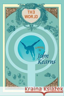 The World John Kearns 9780595276622 iUniverse - książka