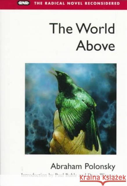 The World Above Abraham Polonsky Dave Wagner 9780252068065 University of Illinois Press - książka