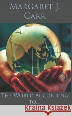 The World According to.... Ogden Margaret J Carr 9798787757552 Independently Published - książka