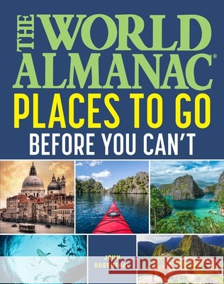 The World Almanac Places to Go Before You Can't John Rosenthal 9781510773820 Skyhorse Publishing - książka
