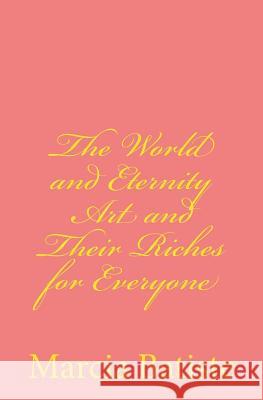 The World and Eternity Art and Their Riches for Everyone: Ra God Marcia Batiste Smith Wilson 9781497486737 Createspace - książka