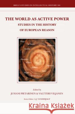 The World as Active Power: Studies in the History of European Reason Juhani Pietarinen, Valtteri Viljanen 9789004177123 Brill - książka