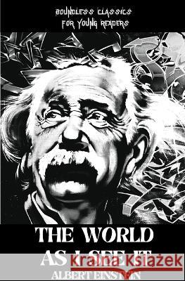 The WORLD AS I SEE IT Albert Einstein   9788194939351 Unbound Script - książka