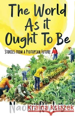 The World As It Ought to Be Naomi Rivkis 9789083587806 Hyperspace Express - książka