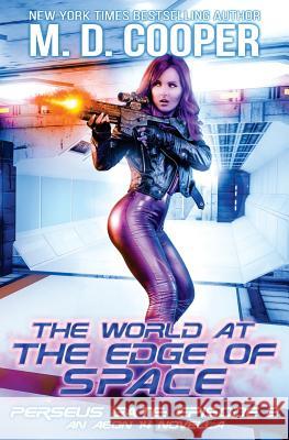 The World at the Edge of Space M. D. Cooper 9781973947752 Createspace Independent Publishing Platform - książka