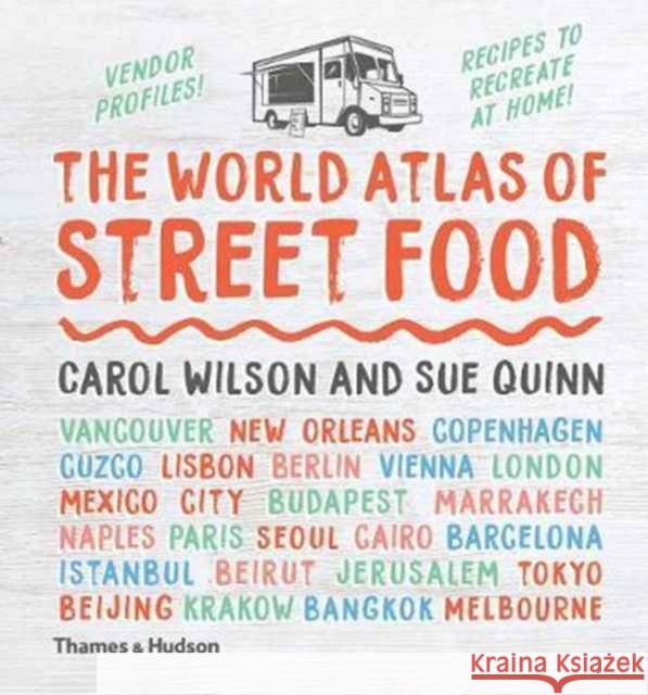 The World Atlas of Street Food Carol Wilson 9780500519493 Thames & Hudson Ltd - książka