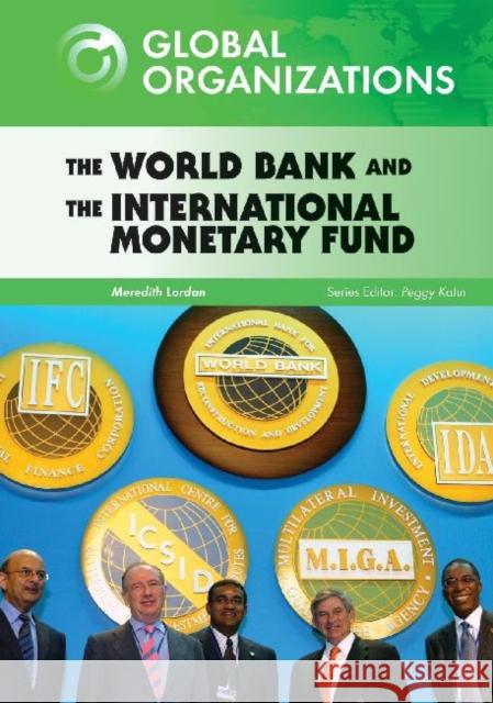 The World Bank and the International Monetary Fund Peggy Kahn 9780791095393 Chelsea House Publications - książka