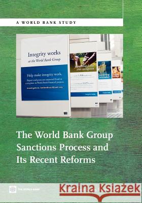 The World Bank Group Sanctions Process and Its Recent Reforms Leroy, Anne-Marie 9780821389690 World Bank Publications - książka