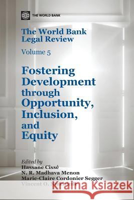 The World Bank Legal Review, Volume 5: Fostering Development Through Opportunity, Inclusion, and Equity Cisse, Hassane 9781464800375 World Bank Publications - książka