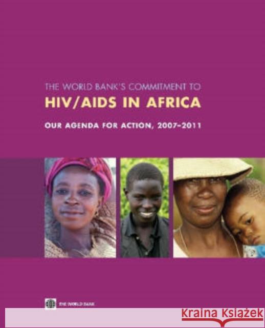 The World Bank's Commitment to Hiv/AIDS in Africa: Our Agenda for Action, 2007-2011 World Bank 9780821374481 World Bank Publications - książka