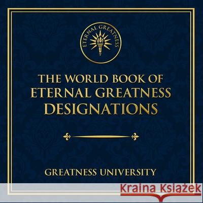 The World Book of Eternal Greatness Designations Patrick Businge Greatness University 9781913164041 Greatness University Publishers - książka