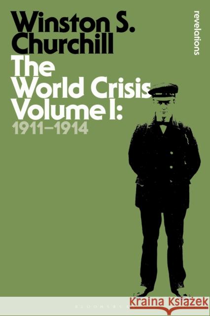 The World Crisis, Volume 1: 1911-1914 Churchill, Sir Winston S. 9781472586407 Bloomsbury Academic - książka