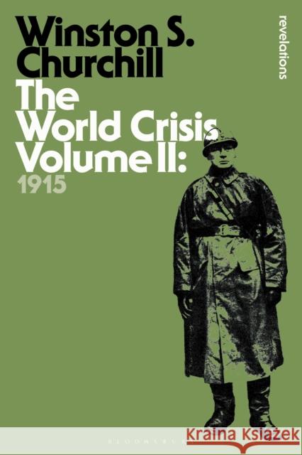The World Crisis, Volume 2: 1915 Churchill, Sir Winston S. 9781472586629 Bloomsbury Academic - książka