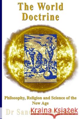 The World Doctrine: Philosophy, Religion and Science of the New Age Lars Helge Swahn Sandor a. Markus 9781530779468 Createspace Independent Publishing Platform - książka