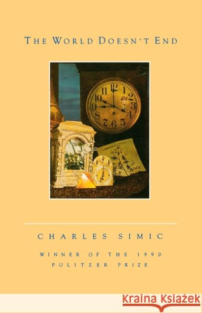 The World Doesn't End Charles Simic 9780156983501 Harvest/HBJ Book - książka