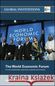 The World Economic Forum: A Multi-Stakeholder Approach to Global Governance Geoffre Pigman 9780415702041 Routledge - książka