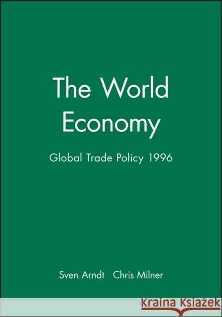 The World Economy : Global Trade Policy 1996  9780631203483 BLACKWELL PUBLISHERS - książka