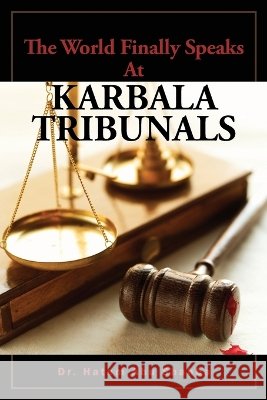 The World Finally Speaks at Karbala Tribunals Abu Shahba, Hatem 9798986647432 Jerrmein Abu Shahba - książka
