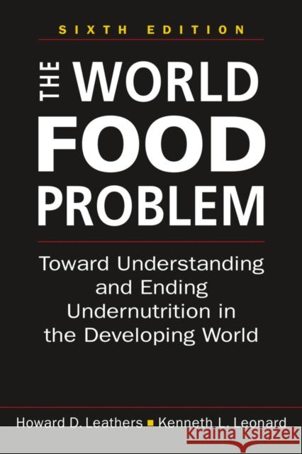 The World Food Problem Kenneth L. Leonard 9781955055673 Lynne Rienner Publishers - książka