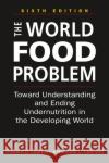 The World Food Problem Kenneth L. Leonard 9781955055673 Lynne Rienner Publishers