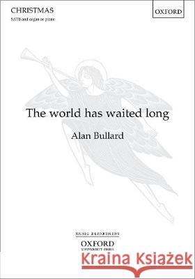 The world has waited long: Vocal score Alan Bullard   9780193522992 Oxford University Press - książka