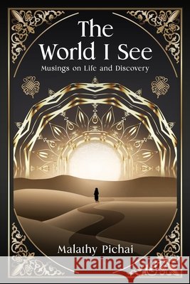 The World I See: Musings on Life and Discovery Pichai, Malathy 9798291360965 Independently Published - książka