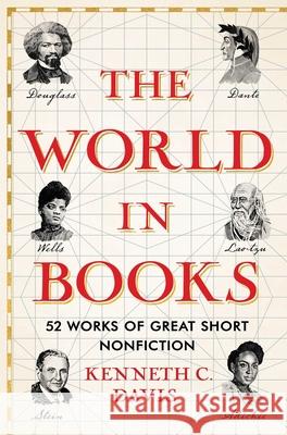 The World in Books: 52 Works of Great Short Nonfiction Kenneth C. Davis 9781668015599 Scribner Book Company - książka