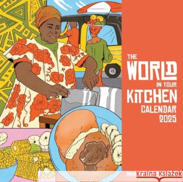 The World In Your Kitchen Calendar 2025 New Internationalist 9781780266244 New Internationalist Publications Ltd - książka