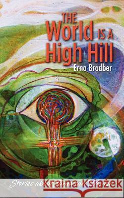 The World Is a High Hill Brodber, Erna 9789766375645  - książka