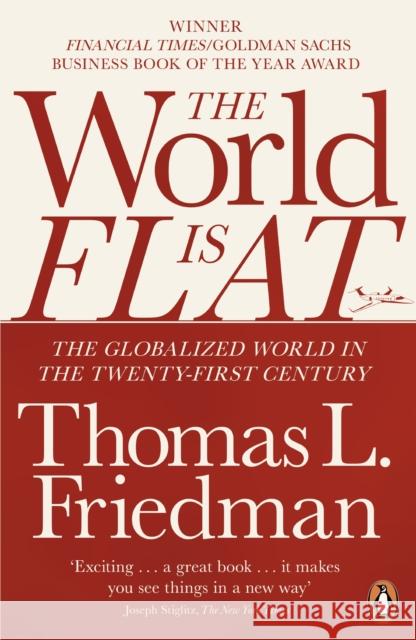 The World is Flat: The Globalized World in the Twenty-first Century Thomas L. Friedman 9780141034898 Penguin Books Ltd - książka