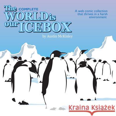 The World is Our Icebox McKinley, Austin 9781497317543 Createspace - książka