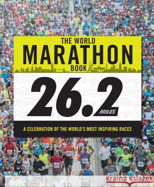The World Marathon Book: A Celebration of the World's Most Inspiring Races David Castle 9781787390591 Carlton Books - książka
