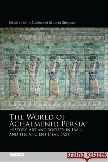 The World of Achaemenid Persia: History, Art and Society in Iran and the Ancient Near East Curtis, John 9781848853461  - książka