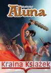 The World of Aluna #6 Paula Garces Antonio Hernandez Vencislav Velikov 9781949738186 Tidalwave Productions
