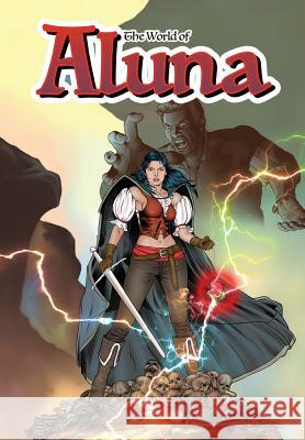 The World of Aluna: Trade Paperback Paula Garces Antonio Hernandez Darren G. Davis 9781949738179 Tidalwave Productions - książka