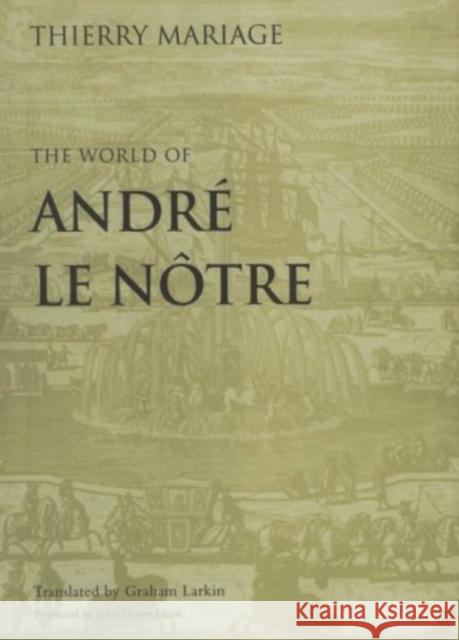 The World of André Le Nôtre Mariage, Thierry 9780812221367 University of Pennsylvania Press - książka