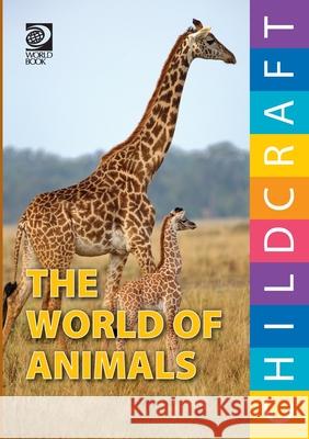 The World of Animals World Book 9780716655671 World Book - książka