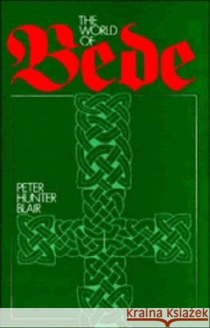 The World of Bede Peter Hunte Peter Hunter Blair 9780521391382 Cambridge University Press - książka