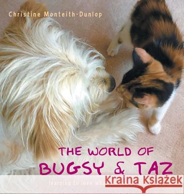 The World of Bugsy & Taz: learning to love what makes us different Christine Monteith-Dunlop 9781525551505 FriesenPress - książka