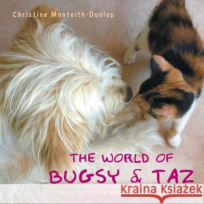 The World of Bugsy & Taz: learning to love what makes us different Christine Monteith-Dunlop 9781525551512 FriesenPress - książka