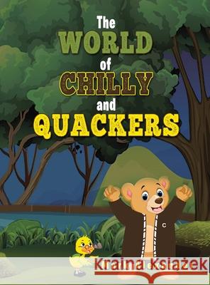 The World of Chilly and Quackers Mark Alexander 9781948928694 Ewings Publishing LLC - książka